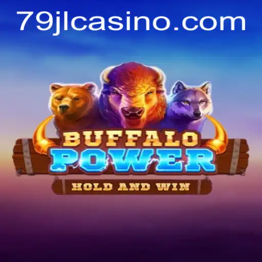 Discover the Thrills of BuffaloPower: An Immersive Gaming Experience with 79JL